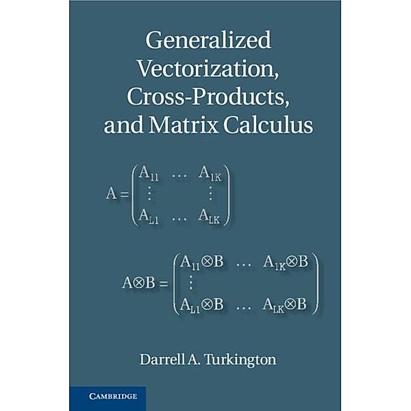 Generalized Vectorization, Cross-Products, and Matrix Calculus, Darrell A. Turkington