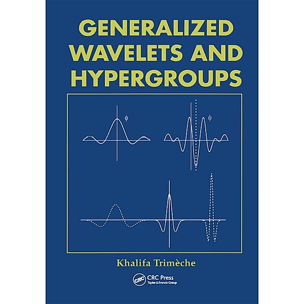 Generalized Wavelets and Hypergroups, Khalifa Trimeche