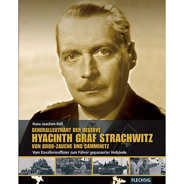 Generalleutnant der Reserve Hyazinth Graf Strachwitz von Groß-Zauche und Camminetz, Hans-Joachim Röll