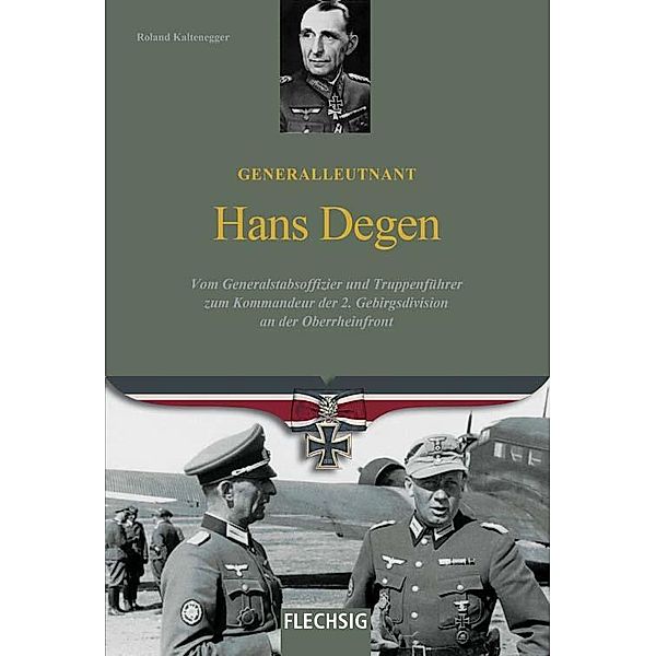 Generalleutnant Hans Degen, Roland Kaltenegger