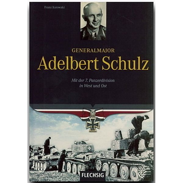 Generalmajor Adelbert Schulz, Franz Kurowski