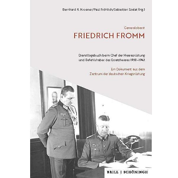 Generaloberst Friedrich Fromm: Diensttagebuch beim Chef der Heeresrüstung und Befehlshaber des Ersatzheeres 1938-1943, 6 Teile