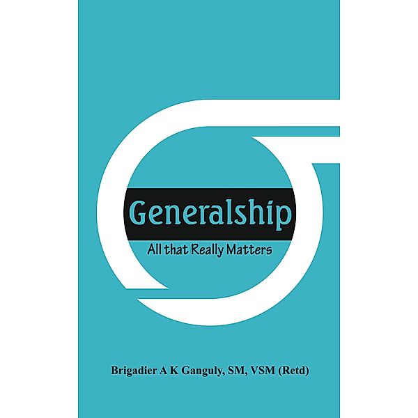 Generalship, A K Ganguly