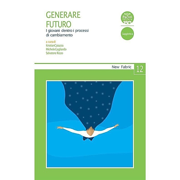 Generare futuro / New Fabric Bd.12, Fabrizio Barca, Carola Carazzone, Gaetano Giunta, Stefano Laffi, Stefano Martello, Vincenza Pellegrino