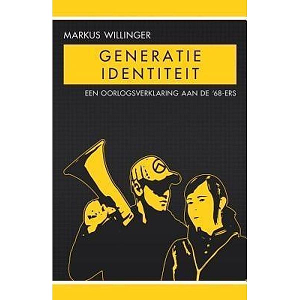 Generatie Identiteit / Arktos Media Ltd., Markus Willinger