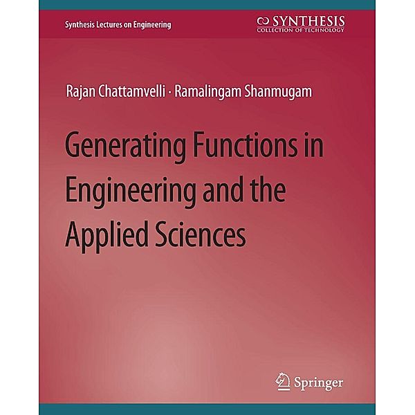 Generating Functions in Engineering and the Applied Sciences / Synthesis Lectures on Engineering, Science, and Technology, Rajan Chattamvelli, Ramalingam Shanmugam