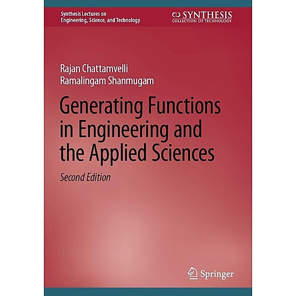 Generating Functions in Engineering and the Applied Sciences / Synthesis Lectures on Engineering, Science, and Technology, Rajan Chattamvelli, Ramalingam Shanmugam