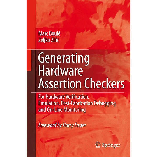 Generating Hardware Assertion Checkers, Marc Boulé, Zeljko Zilic