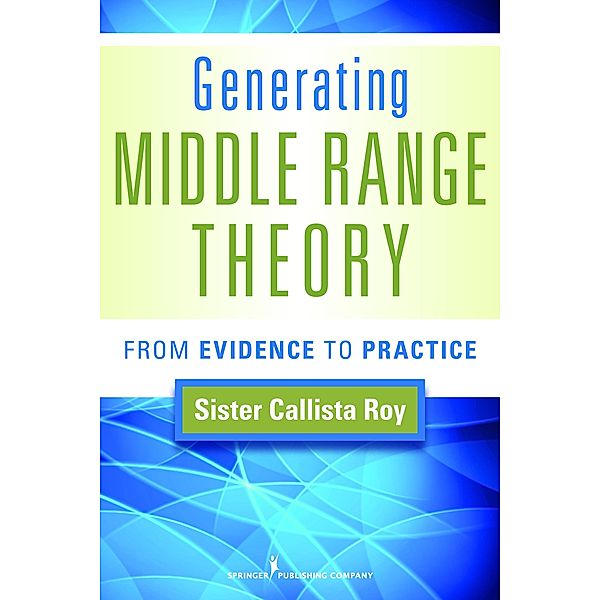 Generating Middle Range Theory, Callista Roy