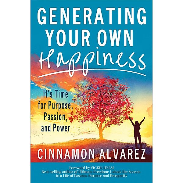 Generating Your Own Happiness, Cinnamon Alvarez