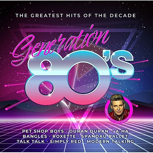 Generation 80s -The Greatest Hits Of The Decade (2 CDs), Markus