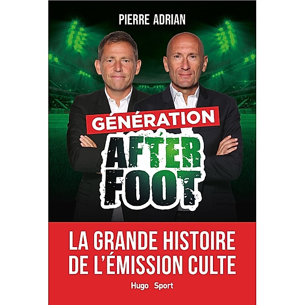 Génération After Foot / Sport texte, Pierre Adrian, Bertrand Pirel