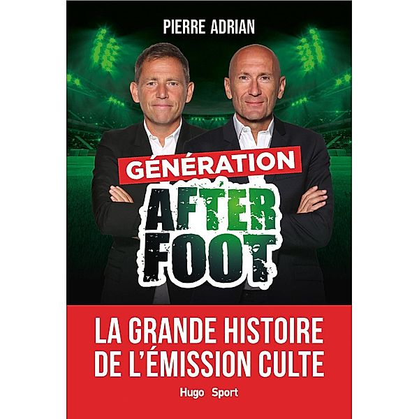 Génération After Foot / Sport texte, Pierre Adrian, Bertrand Pirel