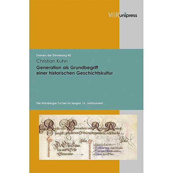 Generation als Grundbegriff einer historischen Geschichtskultur / Formen der Erinnerung, Christian Kuhn