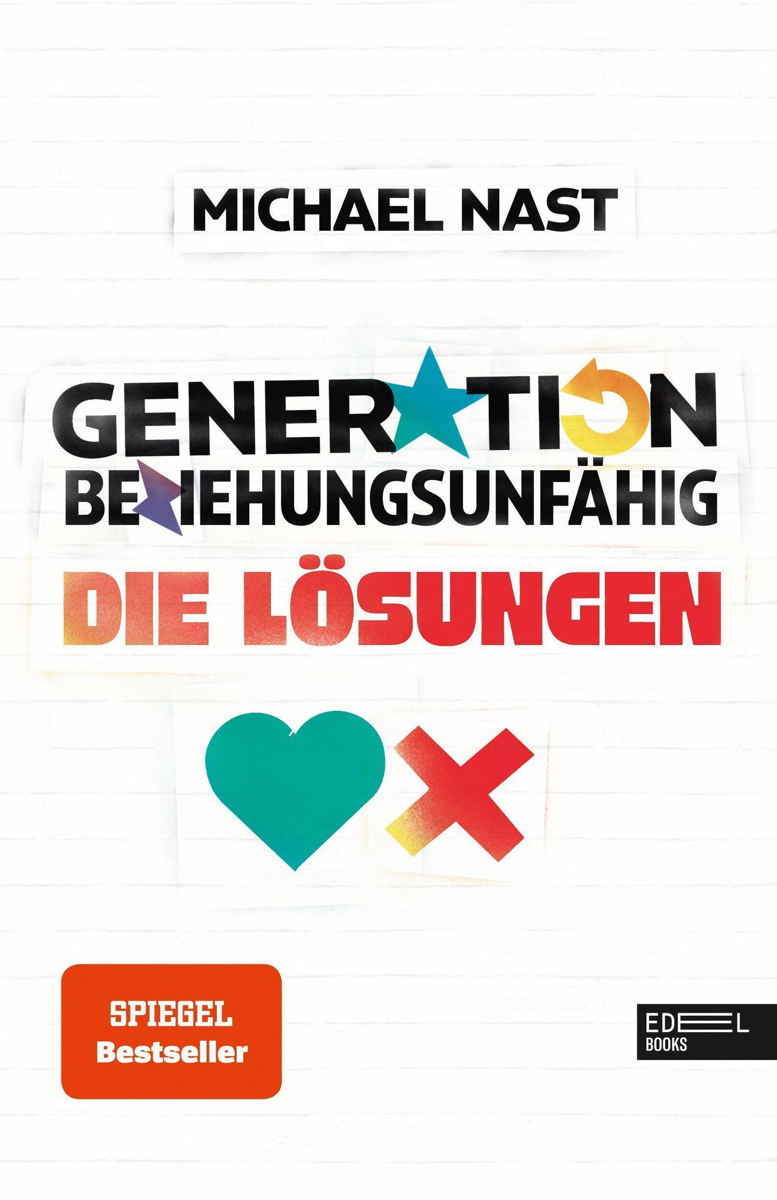 Generation Beziehungsunfähig. Die Lösungen Buch versandkostenfrei