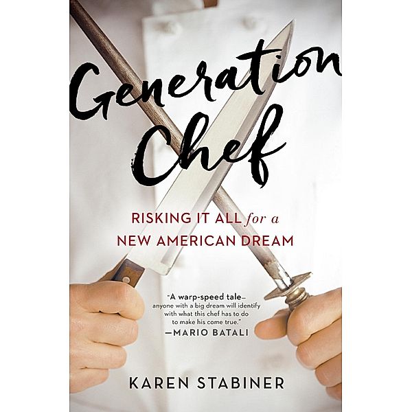 Generation Chef, Karen Stabiner