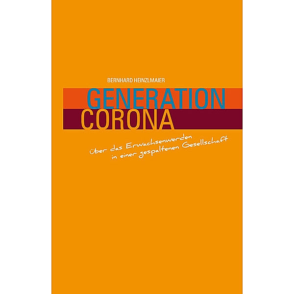 Generation Corona, Bernhard Heinzlmaier