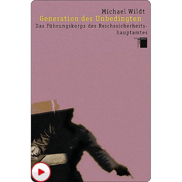 Generation des Unbedingten, Michael Wildt