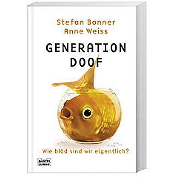 Generation Doof, Stefan Bonner, Anne Weiss
