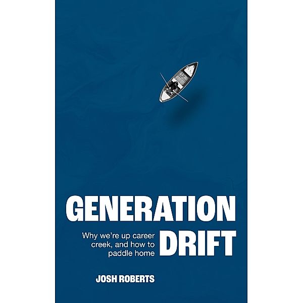 Generation Drift, Josh Roberts