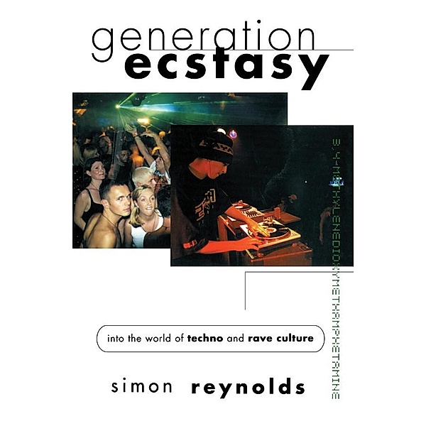 Generation Ecstasy, Simon Reynolds