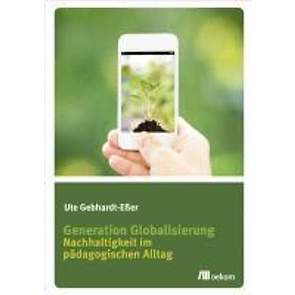 Generation Globalisierung, Ute Gebhardt-Eßer