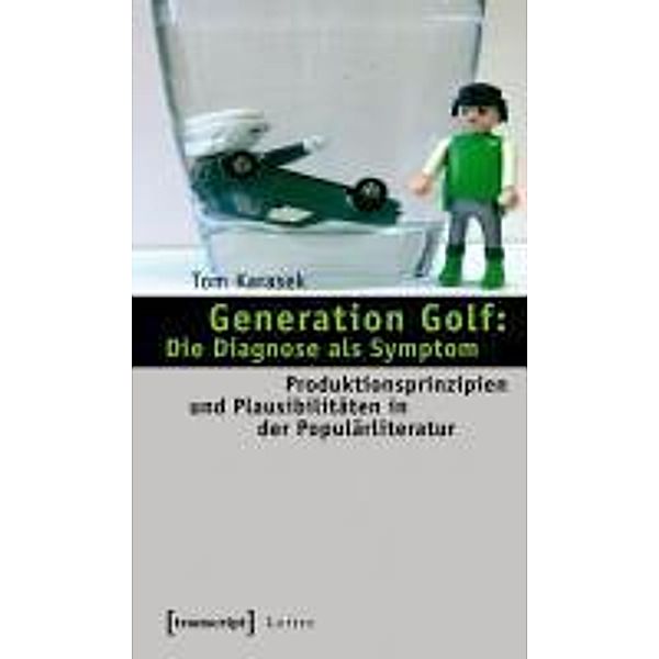 Generation Golf: Die Diagnose als Symptom, Tom Karasek