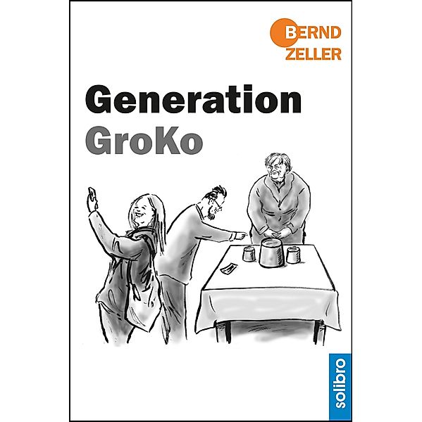 Generation GroKo / Satte Tiere Bd.8, Bernd Zeller