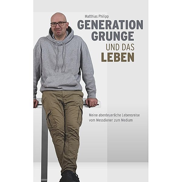 Generation Grunge und das Leben, Matthias Philipp