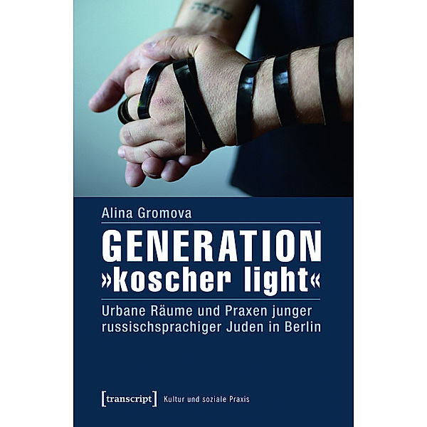 Generation »koscher light« / Kultur und soziale Praxis, Alina Gromova