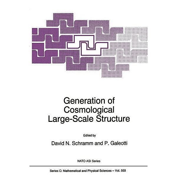 Generation of Cosmological Large-Scale Structure / Nato Science Series C: Bd.503