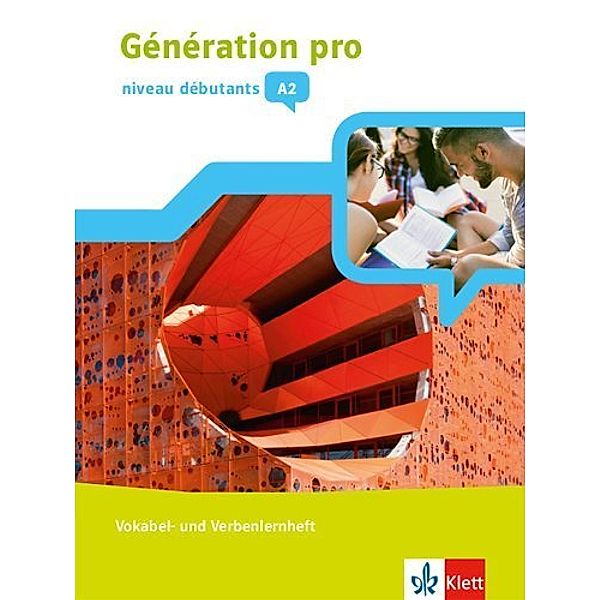 Génération pro, Ausgabe ab 2018 / Génération pro - Niveau débutants A2