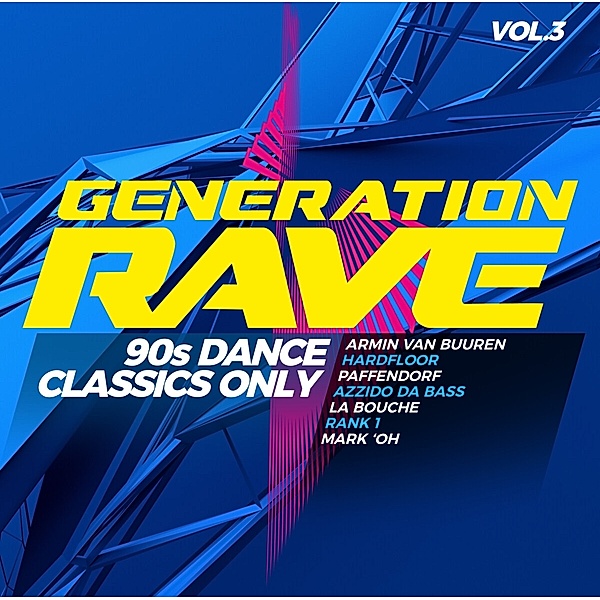 Generation Rave Vol.3-90s Dance Classics Only, Various