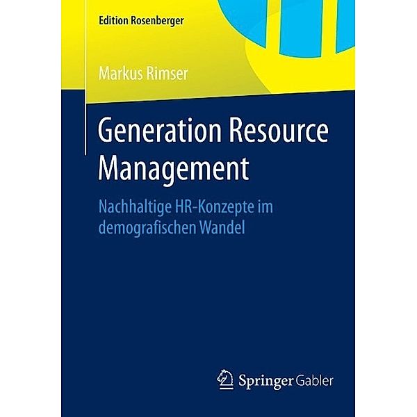 Generation Resource Management / Edition Rosenberger, Markus Rimser