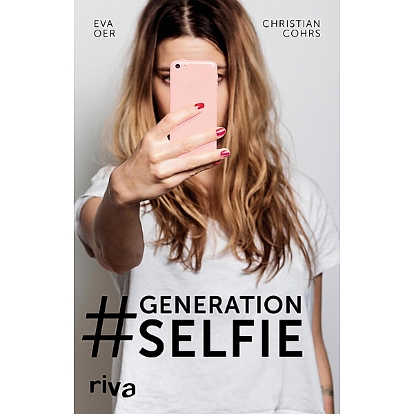 Generation Selfie, Eva Oer, Christian Cohrs