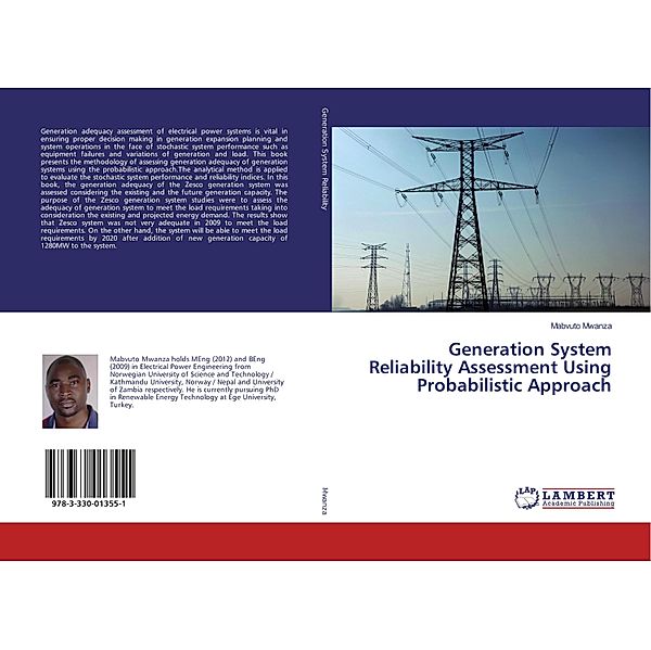 Generation System Reliability Assessment Using Probabilistic Approach, Mabvuto Mwanza