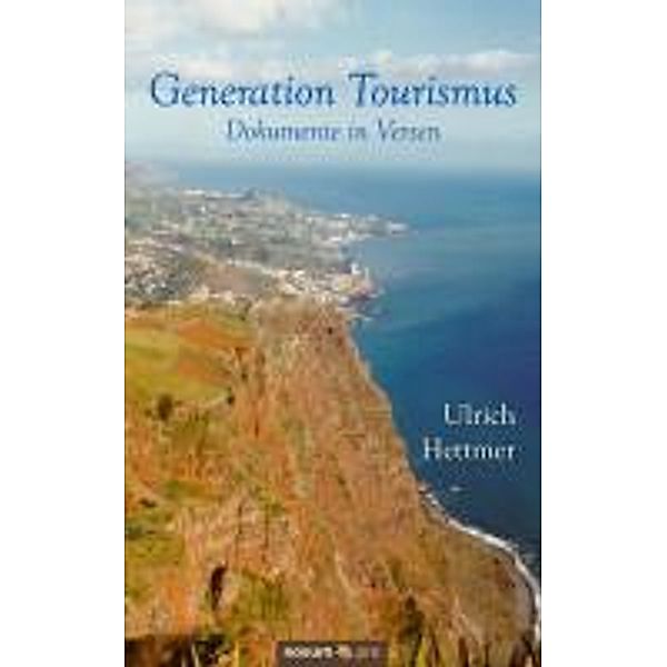 Generation Tourismus, Ulrich Hettmer