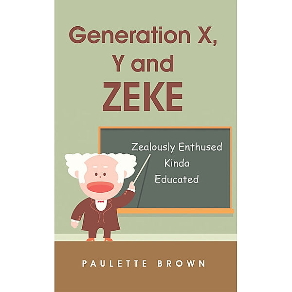 Generation X, Y and Zeke, Paulette Brown