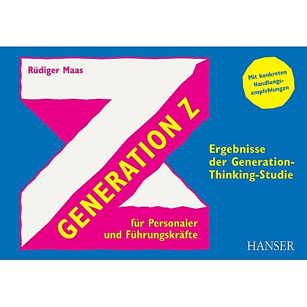 Generation Z für Personaler und Führungskräfte, Rüdiger Maas