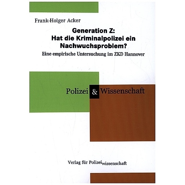 Generation Z: Hat die Kriminalpolizei ein Nachwuchsproblem?, Frank-Holger Acker