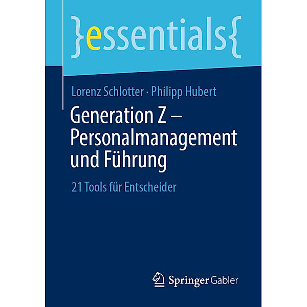 Generation Z - Personalmanagement und Führung, Lorenz Schlotter, Philipp Hubert