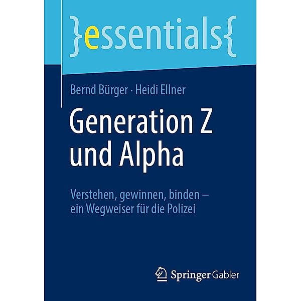 Generation Z und Alpha / essentials, Bernd Bürger, Heidi Ellner