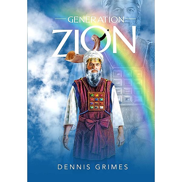 Generation Zion (Generation Zion, #1) / Generation Zion, Dennis Grimes