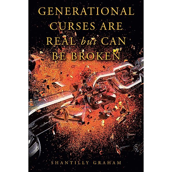 Generational Curses Are Real but Can Be Broken, Shantilly Graham