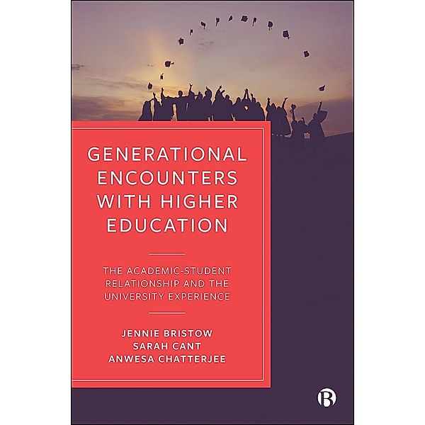 Generational Encounters with Higher Education, Jennie Bristow, Sarah Cant