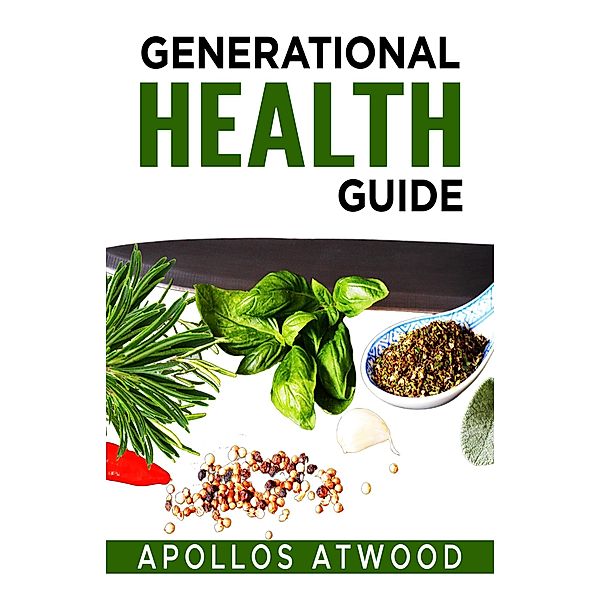 Generational Health Guide, Apollos Atwood