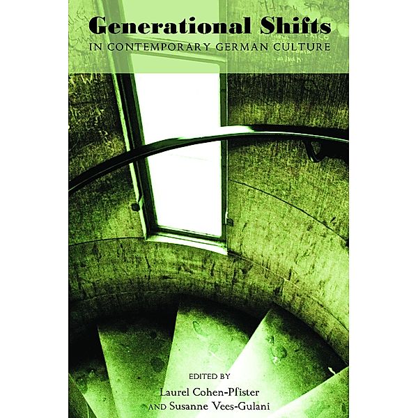 Generational Shifts in Contemporary German Culture / Studies in German Literature Linguistics and Culture Bd.95