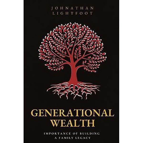 Generational Wealth, Johnathan Lightfoot