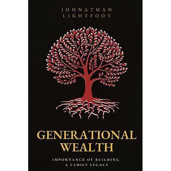 Generational Wealth, Johnathan Lightfoot
