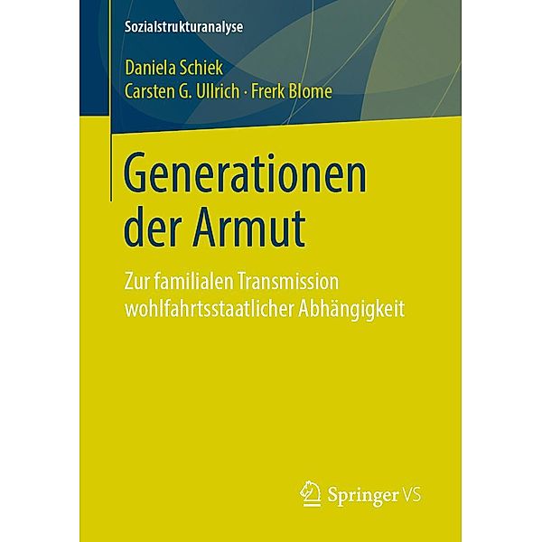 Generationen der Armut / Sozialstrukturanalyse, Daniela Schiek, Carsten G. Ullrich, Frerk Blome